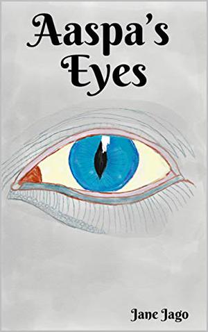 Aaspa's Eyes by Jane Jago