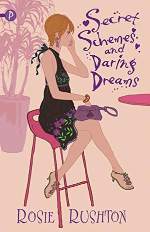 Secret Schemes and Daring Dreams (21st Century Austen #3)
