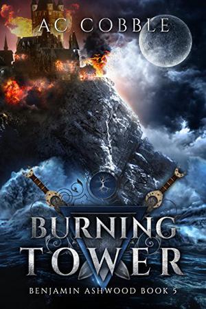 Burning Tower (Benjamin Ashwood #5)