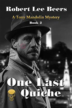 One Last Quiche by Robert Lee Beers