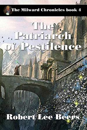 Patriarch of Pestilence by Robert Lee Beers
