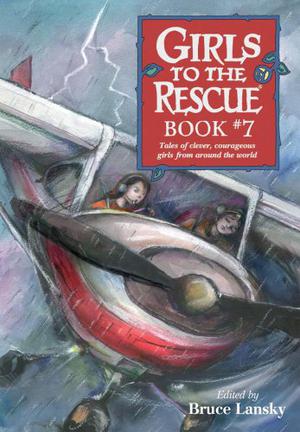 Girls to the Rescue, #7 (Girls to the Rescue #7)