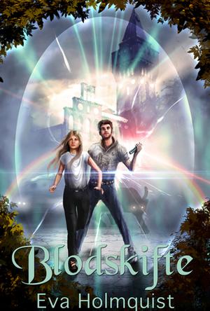 Blodskifte by Eva Holmquist