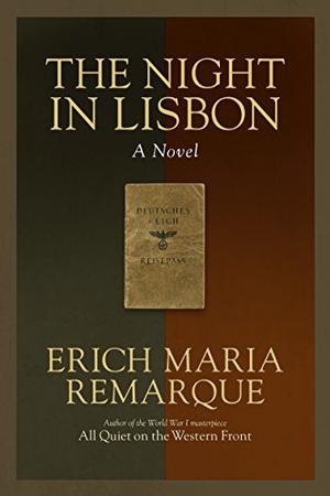 The Night in Lisbon by Erich Maria Remarque
