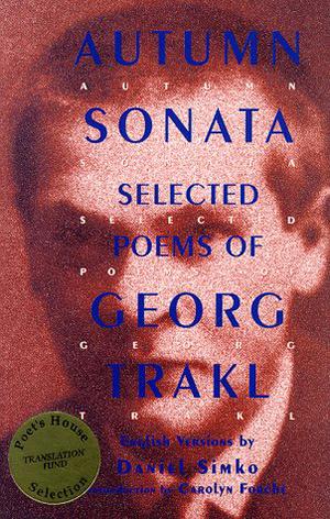 Autumn Sonata: Selected Poems by Georg Trakl, Carolyn Forché
