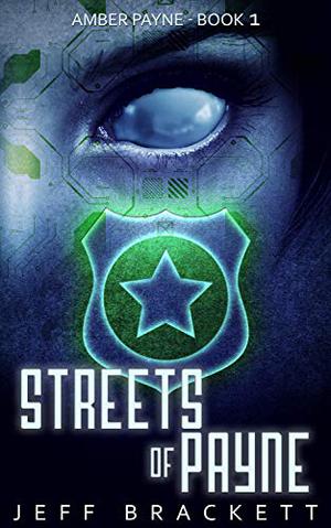 Streets of Payne  (Amber Payne #1) by Jeff Brackett