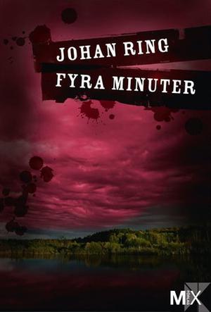 Fyra minuter by Johan Ring