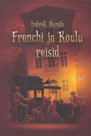 Frenchi ja Koulu reisid (French ja Koulu #3)