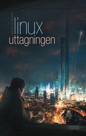 Linux - Uttagningen by Maths Claesson