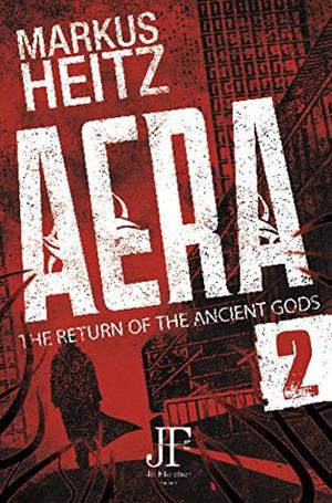Aera Book 2: The Return of the Ancient Gods (AERA - Die Rückkehr der Götter #2)