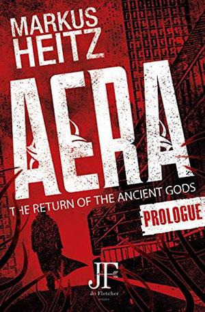 Aera Free Prologue: The Return of the Ancient Gods (AERA - Die Rückkehr der Götter #0.5)