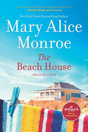 The Beach House by Mary Alice Monroe