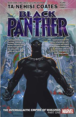 Black Panther, Vol. 6: The Intergalactic Empire of Wakanda, Part One (Black Panther by Ta-Nehisi Coates #6)