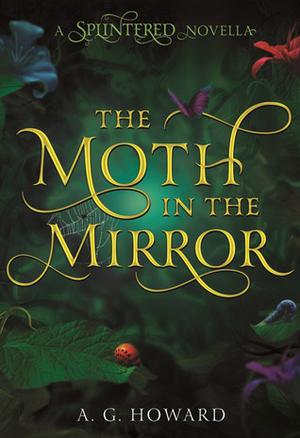 The Moth in the Mirror (Splintered #1.5)