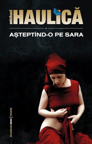 Asteptind-o pe Sara  ( Romanian Edition) by Michael Haulică