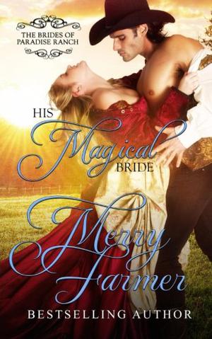 His Magical Bride (The Brides of Paradise Ranch #10)