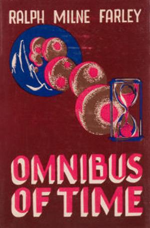 The Omnibus of Time by Ralph Milne Farley
