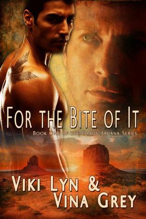 For the Bite of It (Orbus Arcana #1)