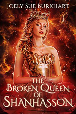 The Broken Queen of Shanhasson (Shanhasson Trilogy #0.5)