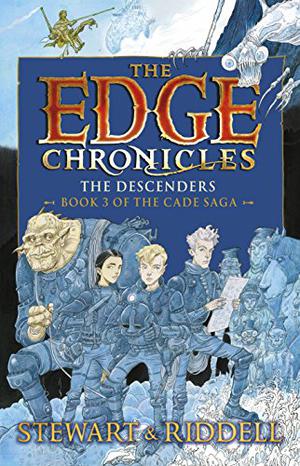 The Edge Chronicles 13: The Descenders: Third Book of Cade (The Edge Chronicles chronological #13)