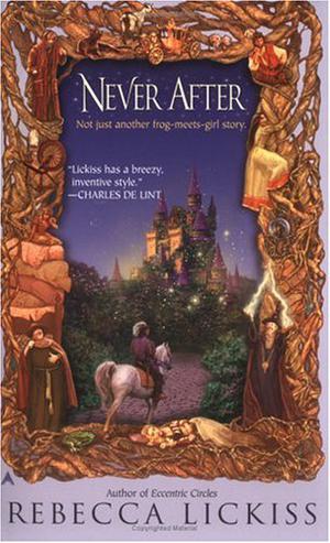 Never After by Rebecca Lickiss