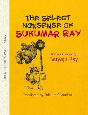 The Select Nonsense of Sukumar Ray by Sukumar Ray