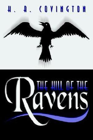 The Hill of the Ravens (Northwest Independence Novels #4)
