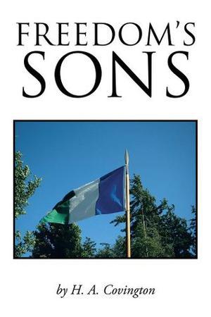 Freedom's Sons (Northwest Independence Novels #5)