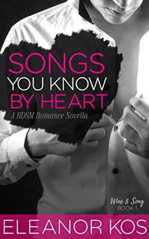 Songs You Know by Heart by Eleanor Kos, Dr. Noh