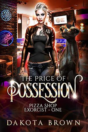 The Price of Possession by Dakota Brown
