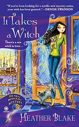 It Takes a Witch (A Wishcraft Mystery #1)