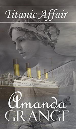 Titanic Affair by Amanda Grange