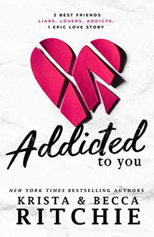 Addicted to You (Addicted World #1)