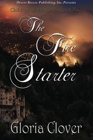 The Fire Starter (Children of the King #2)