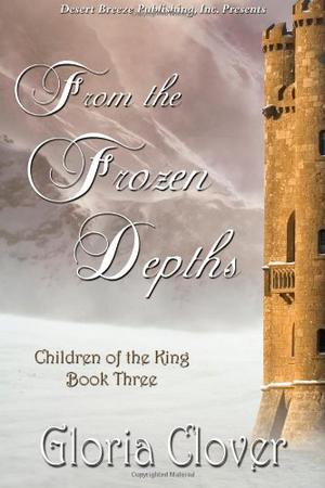 From the Frozen Depths (Children of the King #3)