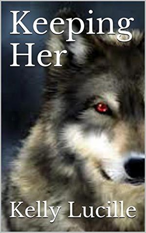 Keeping Her (Keeping Her #1)