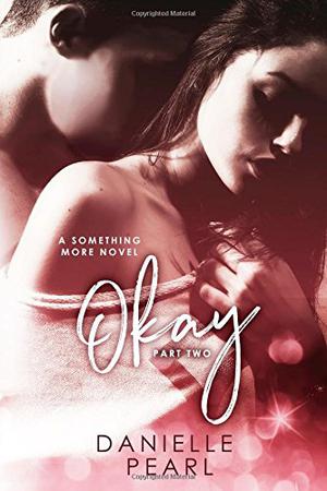 Okay (Something More #2)