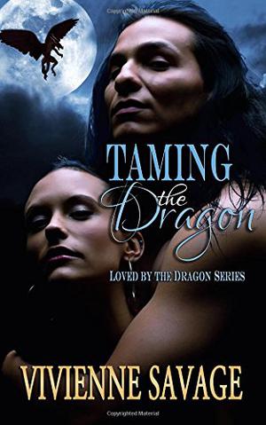 Taming the Dragon (Loved by the Dragon #3)