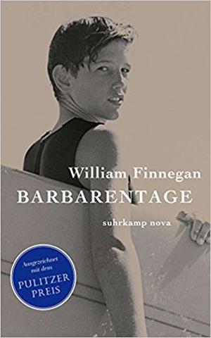 Barbarian Days: A Surfing Life by William Finnegan