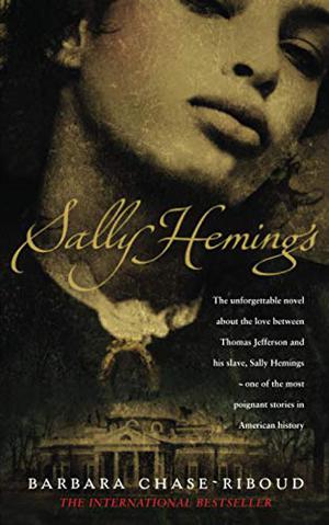 Sally Hemings by Barbara Chase-Riboud