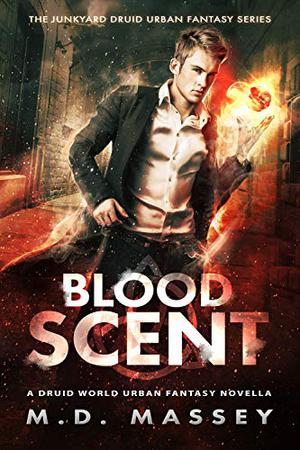 Blood Scent (The Druidverse #2)