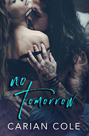 No Tomorrow by Carian Cole
