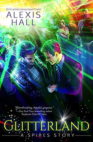 Glitterland by Alexis Hall