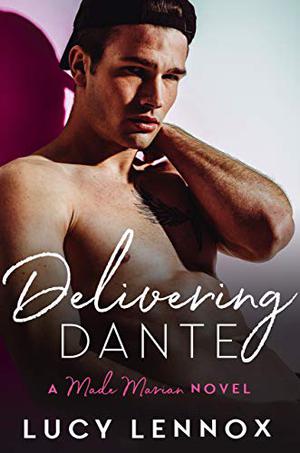 Delivering Dante (Made Marian #6)