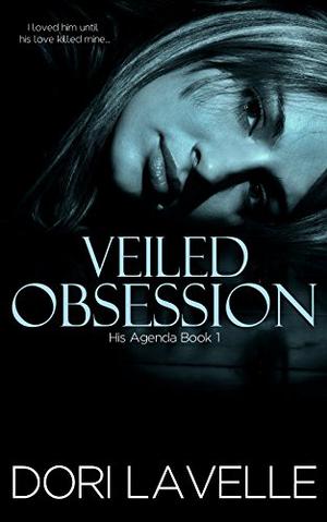 Veiled Obsession by Dori Lavelle