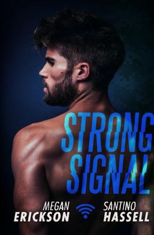 Strong Signal by Megan Erickson, Santino Hassell