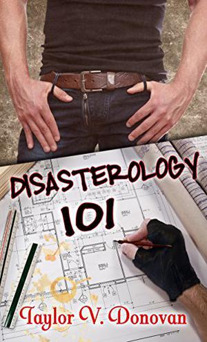 Disasterology 101 by Taylor V. Donovan