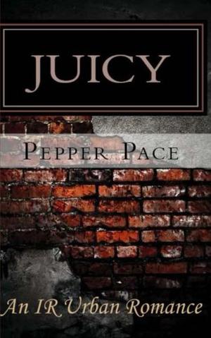 Juicy by Pepper Pace