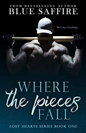 Where The Pieces Fall by Blue Saffire