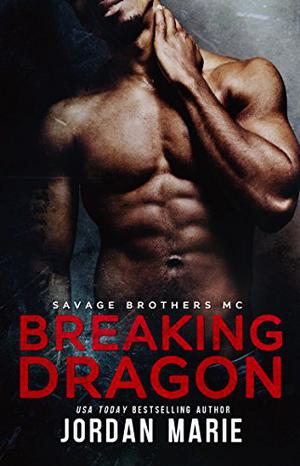 Breaking Dragon by Jordan Marie